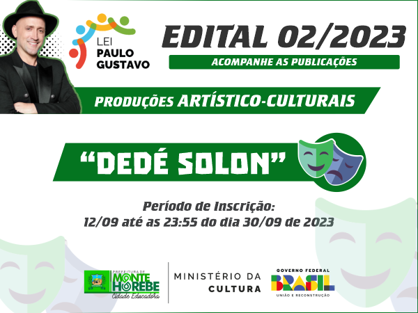 EDITAL Nº 002/2023 - "DEDÉ SOLON" - PRODUÇÕES ARTÍSTICO-CULTURAIS (LPG-2023) - 002/2023